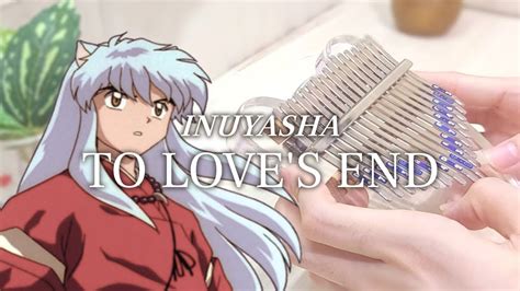 Inuyasha Futari No Kimochi To Love S End Kalimba Cover