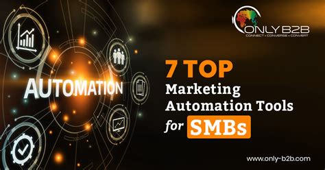 7 Top Marketing Automation Tools For Smbs Only B2b