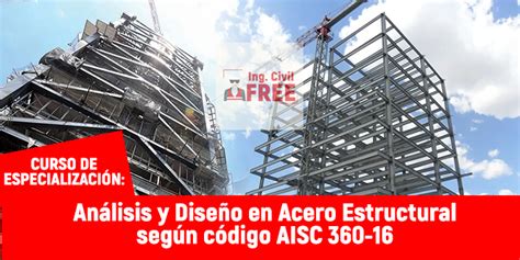 Descarga Gratis Curso De An Lisis Y Dise O En Acero Estructural Seg N