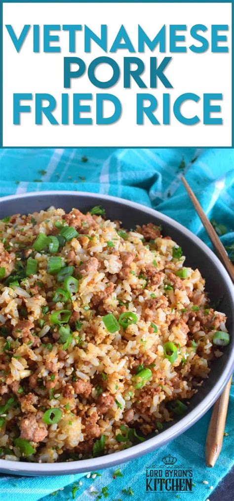 Vietnamese Pork Fried Rice Lord Byrons Kitchen Pork Fried Rice