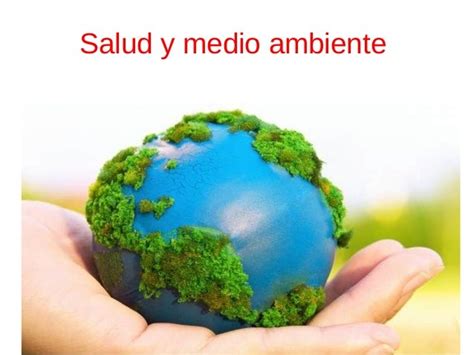 Salud Y Medio Ambiente