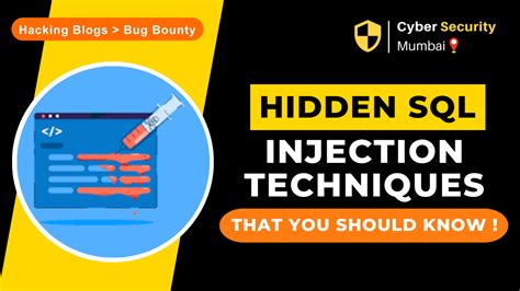 The Hidden Sql Injection Techniques That You Should Know Cyber