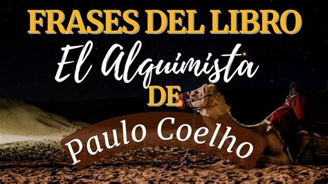 Frases Del Libro El Alquimista De Paulo Coelho Motivaci N E