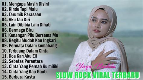 Mengapa Masih Disini Yaya Nadila Slow Rock Baper 2024 Full Album