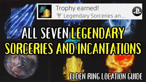 All Legendary Sorceries And Incantations Locations In Elden Ring Youtube