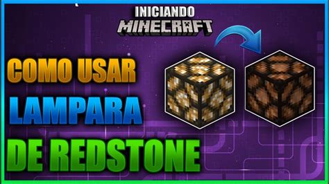 COMO USAR LA LAMPARA DE REDSTONE PARA PRINCIPIANTES INICIANDO