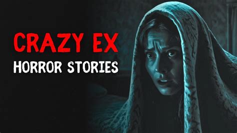 3 True Horror Stories Crazy Ex 3 True Scary Horror Stories Youtube