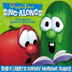 Bob & Larry – VeggieTales® Sing-Alongs: Bob & Larry's Sunday Morning ...