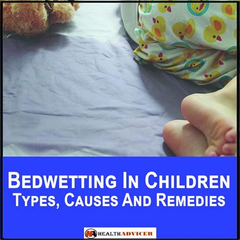 Bedwetting In Children Types Causes And Remedies