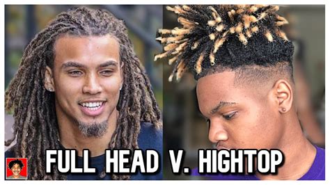 Full Head V Hightop Dreads Which Should You Get Dreadlocks Youtube