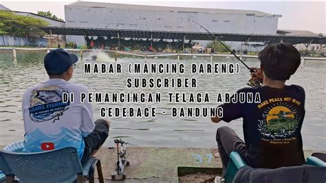 Mabar Mancing Bareng Subscriber Pemancingan Galatama Ikan Mas