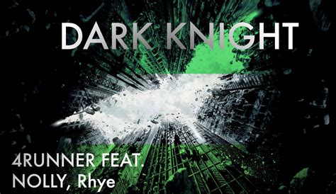 Download Music 4runner Dark Knight Ft Nolly And Rhye Kingdomboiz