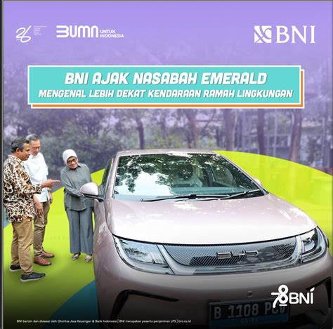 Mengenal Lebih Dekat Kendaraan Ramah Lingkungan Bni Ajak Nasabah Emerald