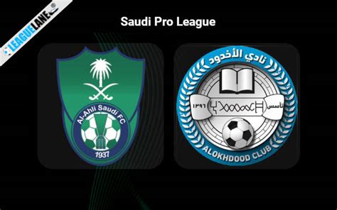 Al Ahli Vs Al Okhdood Predictions Tips And Match Preview