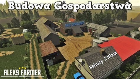 Budowa Gospodarstwa FS19 Rolnicy Z Nizin Aleks Farmer Timelapse FS19