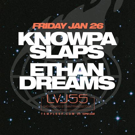 KNOWPASLAPS ETHAN DREAMS LVL 55 At Temple SF In San Francisco