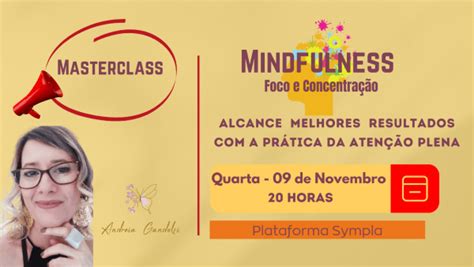 Mindfulness Alcance Melhores Resultados A Pr Tica Da Aten O