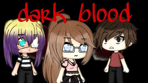 《dark Blood》mini Película Original Gacha Life By Isagacha3 Youtube