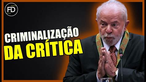 Lula Quer Criminalizar Quem Ofender Políticos e Ministros YouTube