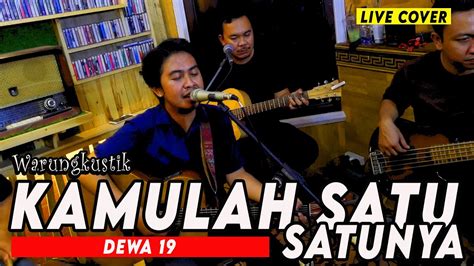 Kamulah Satu Satunya Dewa 19 Live Cover By Diafragma Youtube