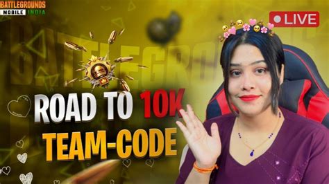 Bgmi Live Girl Only Teamcode For Sub Roat To K Bgmishorts