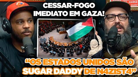 Onu Aprova Cessar Fogo Imediato Em Gaza Youtube