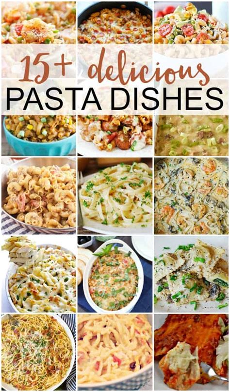 15+ Delicious Pasta Dishes