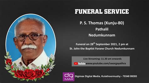 Funeral Service Live Streaming Of P S Thomas Kunju Pathalil