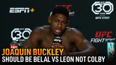 Joaquin Buckley Should Be Belal Muhammad Vs Leon Edwards Not Colby