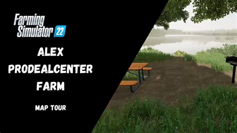 Alex Prodealcenter Farm Map Tour Farming Simulator Youtube