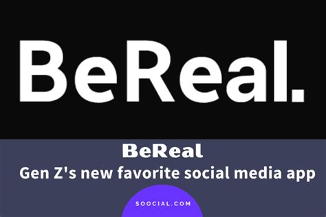 BeReal A Social Media App For The Real You Soocial