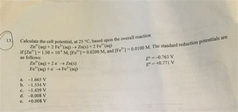 Solved Calculate The Cell Potential At 25 Degree C Based