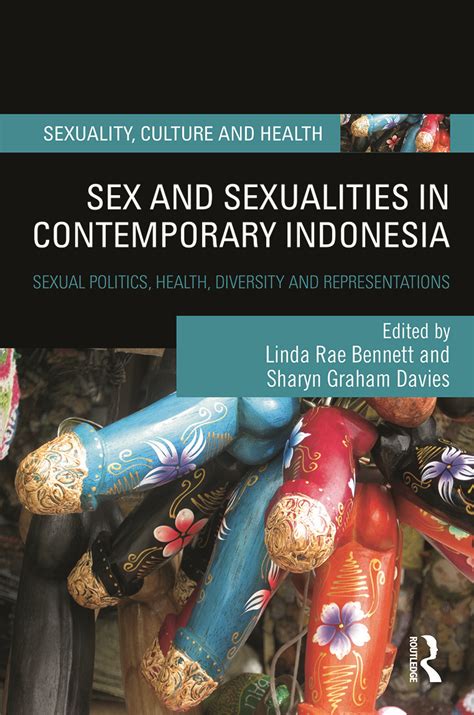 Sex And Sexualities In Contemporary Indonesia Sexual Politics Health