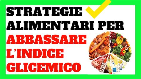 Come Abbassare Indice Glicemico Alimenti Youtube