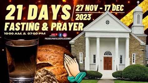 21 Days Fasting And Prayer 11 27 2023 Philadelphia Full Gospel Assembly Youtube