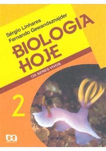 Biologia Hoje Vol Os Seres Vivos Ed Sergio Linhares