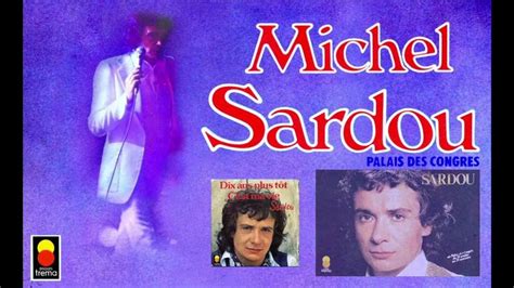 dix ans plus tôt 1977 Michel Sardou Michel sardou Sardou Michel