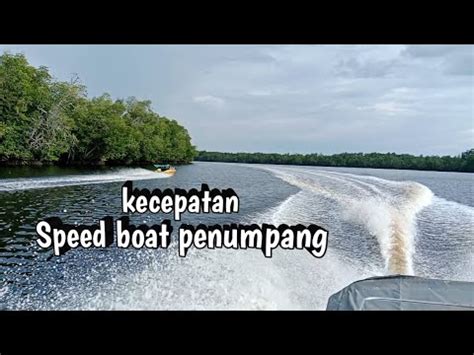 SPEEDBOAT PENUMPANG PERJALANAN MENUJU KUBU RAYA Speed Speedboat