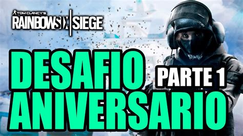 Rainbow Six Siege Desafio Aniversario Parte Gameplay Espa Ol