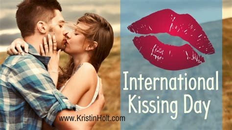 International Kissing Day Kristin Holt