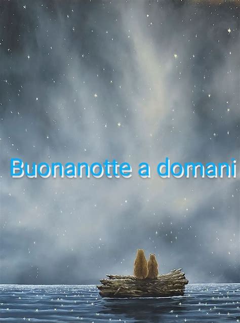 Pin Di Marzia Guglielmetti Su Buonanotte Mondo Auguri Di Buona