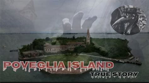 The True Story Of Poveglia Island World Most Haunted Place Poveglia