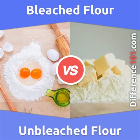 Bleached Flour vs. Unbleached Flour: 5 Key Differences, Pros & Cons, Similarities | Difference 101