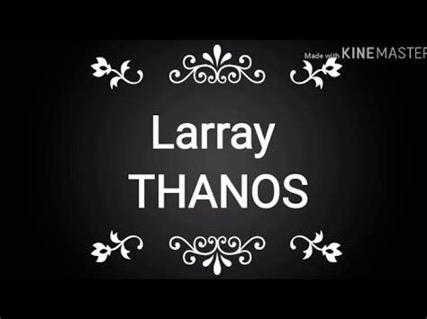 Larray Thanos (Lyrics) - YouTube