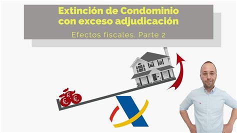 Ejemplos de liquidación de extinción de condominio en herencias