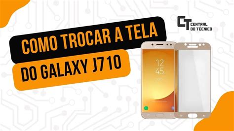 COMO ABRIR SAMSUNG GALAXY J710 TROCA DO DISPLAY SAMSUNG GALAXY J710