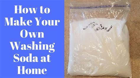 How To Make Your Own Washing Soda At Home Washing Soda Washing Powder Laundry Soap Homemade