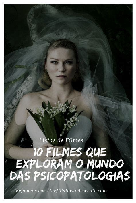 Top10 Dez Filmes Que Exploram O Mundo Das Psicopatologias Cinefilia