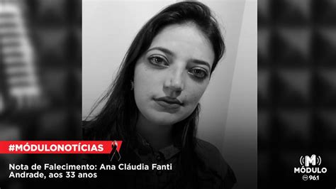 Nota de Falecimento Ana Cláudia Fanti Andrade aos 33 anos Módulo FM