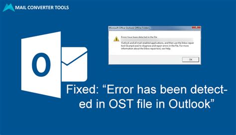 Fixed Errors Have Been Detected In The File Outlook Ost